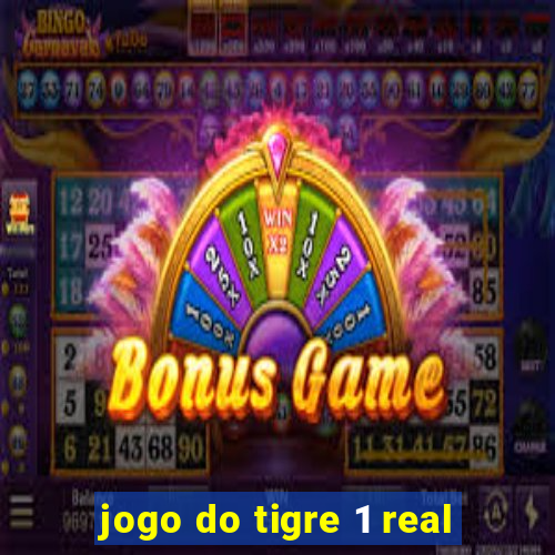 jogo do tigre 1 real